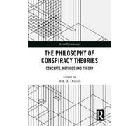 The Philosophy of Conspiracy Theories: Concepts, Methods and Theory