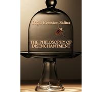 The Philosophy of Disenchantment
