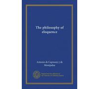 The philosophy of eloquence