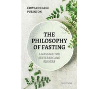 The Philosophy of Fasting: A Message for Sufferers and Sinners.