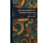 The Philosophy of German Idealism