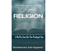 The Philosophy Of God Beyond Religion: Reflection On The Prodigal Son