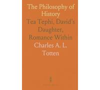 The Philosophy of History: Tea Tephi, David's Daughter, Romance Within