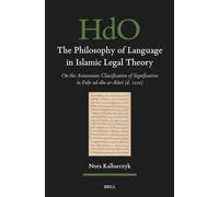 The Philosophy of Language in Islamic Legal Theory: On the Avicennian Classification of Signification in Faḫr Ad-Dīn Ar-Rāzī (D. 1210): On the ... Studies: Section 1; The Near and Middle East)
