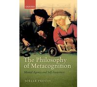 The Philosophy of Metacognition: Mental Agency and Self-Awareness