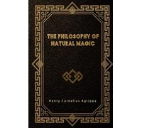 The Philosophy of Natural Magic