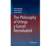 La filosofía de Ortega y Gasset reevaluada