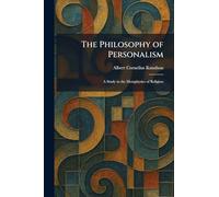 The Philosophy of Personalism: A Study in the Metaphysics of Religion