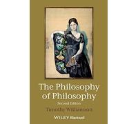 The Philosophy of Philosophy (The Blackwell / Brown Lectures in Philosophy)
