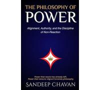 The Philosophy of Power (Edition01): Alignment, Authority, and the Discipline of Non-Reaction