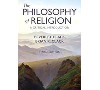 The Philosophy of Religion: A Critical Introduction