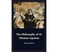 The Philosophy of St. Thomas Aquinas