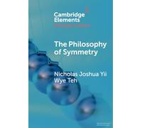 The Philosophy of Symmetry (Elements in the Philosophy of Physics)