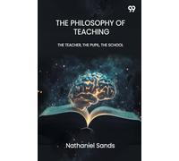 The Philosophy Of Teaching (Edition1)
