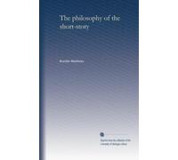 The philosophy of the short-story
