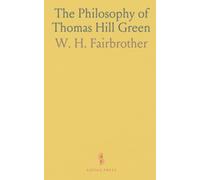 The Philosophy of Thomas Hill Green
