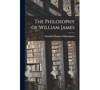 The Philosophy of William James