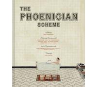 The Phoenician Scheme (The Wes Anderson Collection)