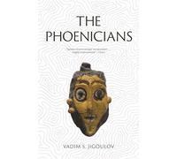 The Phoenicians: Lost Civilizations