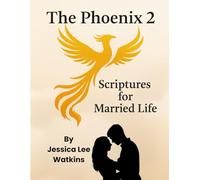 The Phoenix 2/: Scriptures for Married Life (The Phoenix/ Scripture Books)