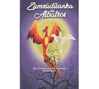The phoenix and the albatross : Second part