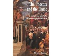 The Phoenix and the Flame: Catalonia and the Counter Reformation