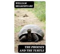 The Phoenix And The Turtle (ebook)