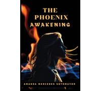 The Phoenix Awakening
