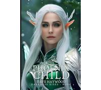 The Phoenix Child: Darkness Rises - Book 2