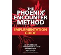 The Phoenix Encounter Method: Implementation Guide (BUSINESS BOOKS)