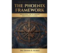 The Phoenix Framework: Navigating the Authentic Educator’s Compass