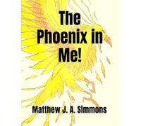 The Phoenix in Me!