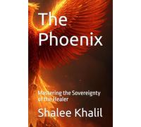 The Phoenix: Mastering the Sovereignty of the Healer