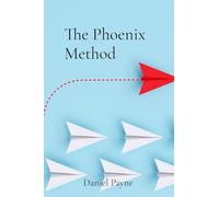 The Phoenix Method: A Parent's Guide to Micro-Schooling and Project-Based Learning for a Curious, Self-Directed Life