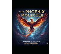 THE PHOENIX MOLECULE: IVERMECTIN AND THE FUTURE OF REPURPOSED MEDICINE