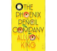 The Phoenix Pencil Company: A Novel