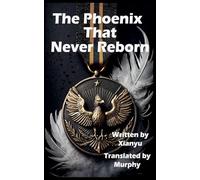 The Phoenix That Never Reborn: 3 (Miss Qiu)