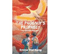 The Phoenix's Prophecy: 1 (The Mountain and Sea)
