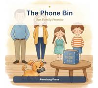 The Phone Bin: Our Family Promise (A Read-Aloud Story About Screen-Free Family Time, Ages 3-8) (A Miller Family Story)