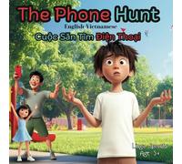 THE PHONE HUNT [English-Vietnamese]: Bilingual Children's Book with Audio, Video, Coloring Pages & Color-Coded Words for Easy Learning: Cuộc Săn Tìm Điện Thoại