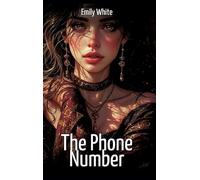 The Phone Number: Collection of Sexy Erotic Stories for Adults Illustrated with Nude Manga and Hentai Images