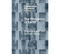 The Phonetics of Tarifit: Variation and Change in a Moroccan Amazigh Language (Elements in Phonetics)