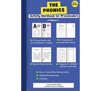 The Phonics: Activity workbook for preschoolers | 200+ Pages | A-Z sound practice with Lip Cue Illustrations | A-Z Letter Tracing | Alphabet Mazes ... | Certificate to encourage loved little mind