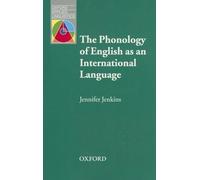 The Phonology of English as an International Language: New Models, New Norms, New Goals (Oxford Applied Linguistics)