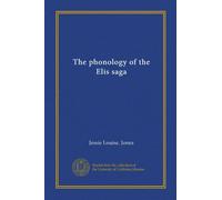 The phonology of the Elis saga (Vol-1)