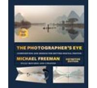 The Photographers Eye (definitive Edition)