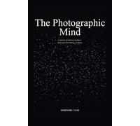 The Photographic Mind: A Memoir of Memory, Madness, and Molecular Biology in Japan