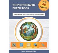 The Photography Puzzle Book: The Ultimate Activity Collection for Photographers