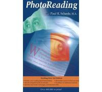 The Photoreading Whole Mind System by Paul R. Scheele (Illustrated, 1 Dec 1999) Paperback