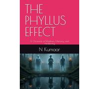 THE PHYLLUS EFFECT: A Chronicle of Madness, Memory, and Awakening